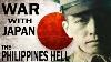 Bloody War With The Japanese Invaders The Philippines Hell Wwii Documentary On The Pacific Theatre