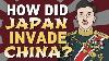 How Did Japan Invade China In Wwii Animated History