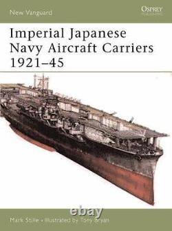 Imperial Japanese Navy Aircraft Carriers 1921-45 Paperback VERY GOOD