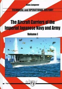 The Aircraft Carriers of the Imperial Japanese Navy and Army, Volume 1